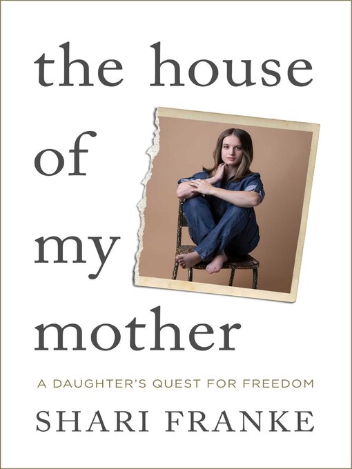 Title details for The House of My Mother by Shari Franke - Available